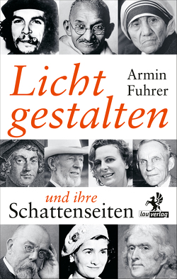 Lichtgestalten und ihre Schattenseiten von Fuhrer,  Armin