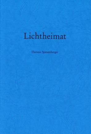 Lichtheimat von Lutz,  Walter, Spitzenberger,  Theresie
