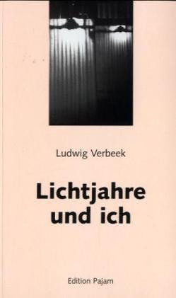 Lichtjahre und ich von Verbeek,  Ludwig
