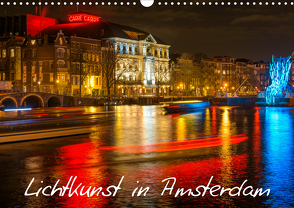 Lichtkunst in Amsterdam (Wandkalender 2021 DIN A3 quer) von Dorn,  Christian