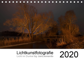 Lichtkunstfotografie – Licht im Dunkel by JanLeonardo (Tischkalender 2020 DIN A5 quer) von Wöllert,  JanLeonardo