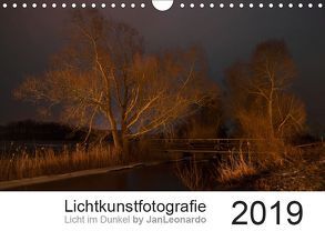 Lichtkunstfotografie – Licht im Dunkel by JanLeonardo (Wandkalender 2019 DIN A4 quer) von Wöllert,  JanLeonardo
