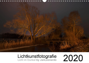 Lichtkunstfotografie – Licht im Dunkel by JanLeonardo (Wandkalender 2020 DIN A3 quer) von Wöllert,  JanLeonardo