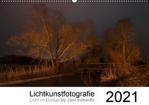 Lichtkunstfotografie – Licht im Dunkel by JanLeonardo (Wandkalender 2021 DIN A2 quer) von Wöllert,  JanLeonardo
