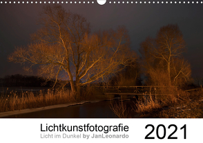 Lichtkunstfotografie – Licht im Dunkel by JanLeonardo (Wandkalender 2021 DIN A3 quer) von Wöllert,  JanLeonardo