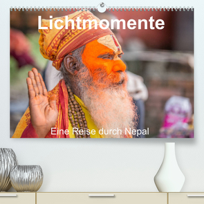 Lichtmomente – Eine Reise durch Nepal (Premium, hochwertiger DIN A2 Wandkalender 2023, Kunstdruck in Hochglanz) von Kraft,  Saskia