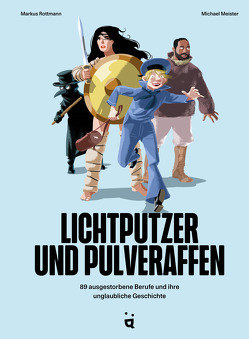 Lichtputzer und Pulveraffen von Meister,  Michael, Rottmann,  Markus