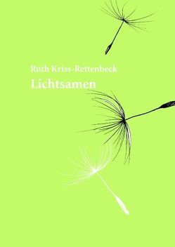 Lichtsamen von Keller,  Hildegard Elisbeth, Kriss-Rettenbeck,  Ruth