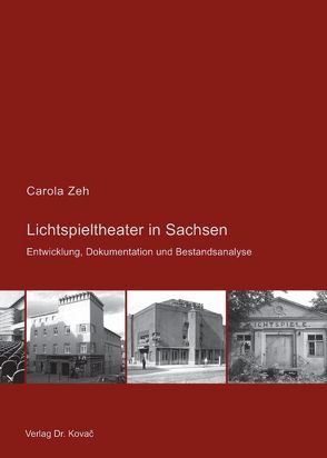 Lichtspieltheater in Sachsen von Zeh,  Carola
