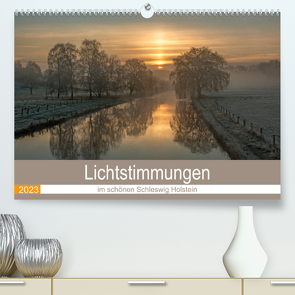 Lichtstimmungen im schönen Schleswig Holstein (Premium, hochwertiger DIN A2 Wandkalender 2023, Kunstdruck in Hochglanz) von Potratz,  Andrea