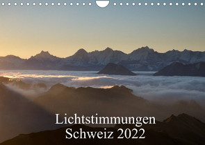 Lichtstimmungen Schweiz 2022 (Wandkalender 2022 DIN A4 quer) von Wahli,  Thomas