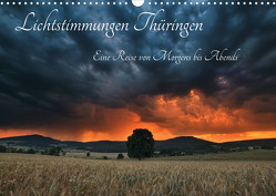 Lichtstimmungen Thüringen – Eine Reise von Morgens bis Abends (Wandkalender 2023 DIN A3 quer) von Wesche,  Ronny