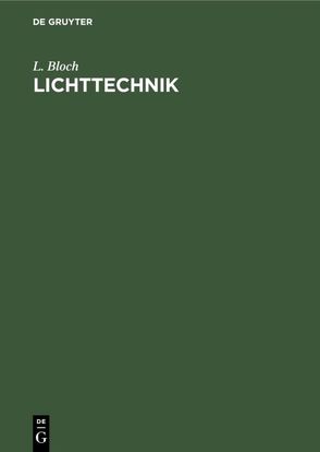 Lichttechnik von Bertelsmann,  Wilhelm, Bloch,  L.