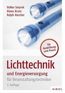 Lichttechnik und Energieversorgung von Hascher,  Ralph, Kruse,  Diana, Smyrek,  Volker