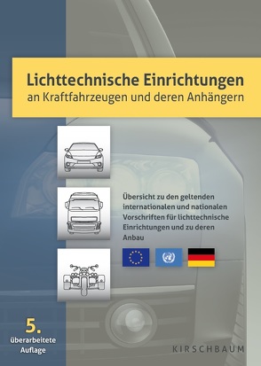 Lichttechnische Einrichtungen an Kraftfahrzeugen und deren Anhängern von David,  Hans-Peter, Hain,  Thomas, Kläne-Menke,  Martin, Köhler,  Daniel, Krautscheid,  Rainer, Löhrke,  Fred, Röse,  Andreas, Schroeppel,  Frank