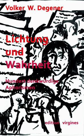 Lichtung und Wahrheit von Degener,  Volker W, Gölzenleuchter,  H.D., Krauss,  Hannes