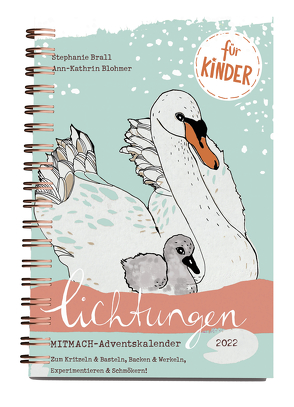 Lichtungen für Kinder – Advent 2022 von Blohmer,  Ann-Kathrin, Brall,  Stephanie