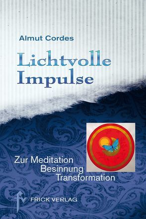 Lichtvolle Impulse von Cordes,  Almut