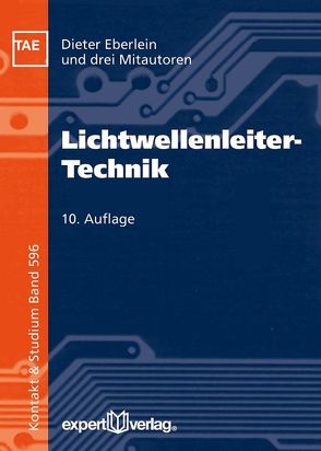 Lichtwellenleiter-Technik von Eberlein,  Dieter, Kutza,  Christian, Labs,  Jürgen, Manzke,  Christina