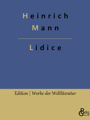 Lidice von Gröls-Verlag,  Redaktion, Mann,  Heinrich