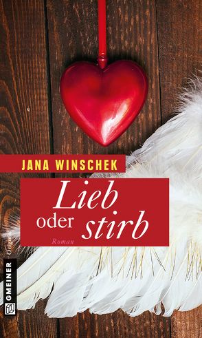 Lieb oder stirb von Winschek,  Jana