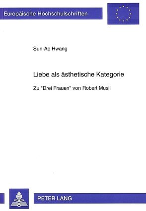 Liebe als ästhetische Kategorie von Hwang,  Sun-Ae