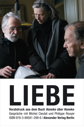LIEBE (Amour) von Cieutat,  Michel, Haneke,  Michael, Rouyer,  Philippe, Seibert,  Marcus