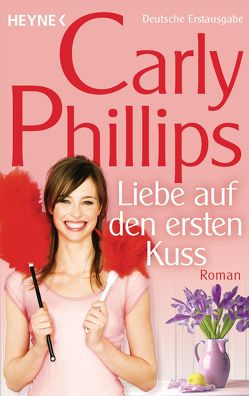 Liebe auf den ersten Kuss von Phillips,  Carly, Sturm,  Ursula C.