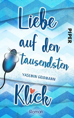 Liebe auf den tausendsten Klick von Grißmann,  Yasemin