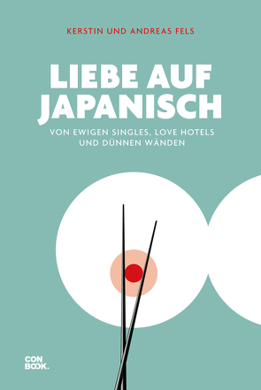 Liebe auf Japanisch von Fels,  Andreas, Fels,  Kerstin