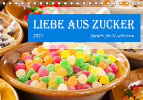 Liebe aus Zucker (Tischkalender 2021 DIN A5 quer) von Waurick,  Kerstin