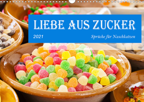 Liebe aus Zucker (Wandkalender 2021 DIN A3 quer) von Waurick,  Kerstin