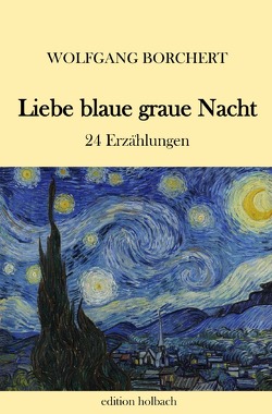 Liebe blaue graue Nacht von Borchert,  Wolfgang