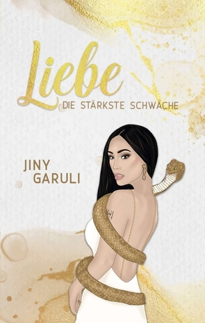 LIEBE – DIE STÄRKSTE SCHWÄCHE von Garuli,  Jiny