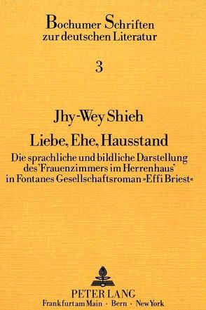 Liebe, Ehe, Hausstand von Shieh,  Jhy-Wey