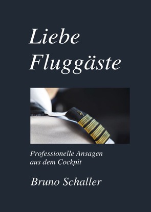 Liebe Fluggäste von Schaller,  Bruno