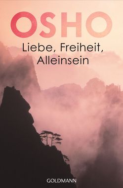 Liebe, Freiheit, Alleinsein von Müller,  Hannelore, Osho