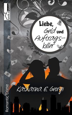 Liebe, Geld und Auftragskiller – Ein Fall für Maike 4 von Georgi,  Katharina E.