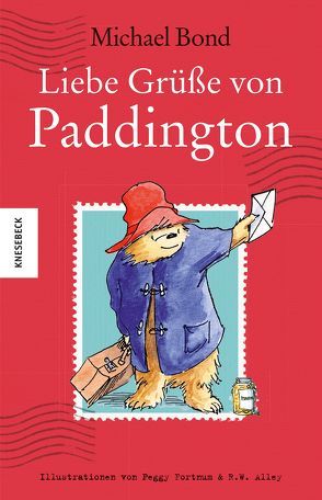 Liebe Grüße von Paddington von Alley,  R.W., Bond,  Michael, Fortnum,  Peggy, Kröll,  Tatjana