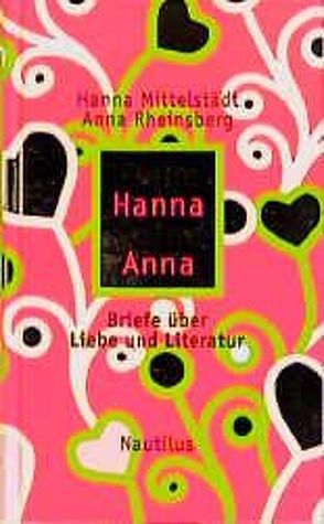 Liebe Hanna Deine Anna von Mittelstädt,  Hanna, Rheinsberg,  Anna