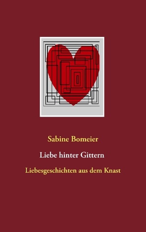 Liebe hinter Gittern von Bomeier,  Sabine