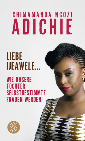 Liebe Ijeawele von Adichie,  Chimamanda Ngozi, Grube,  Anette