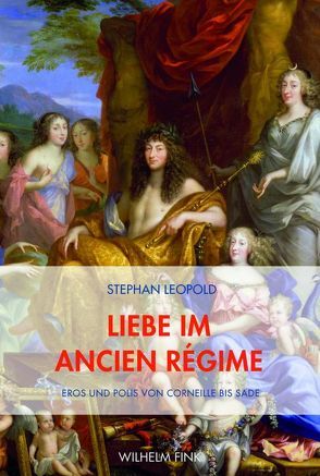 Liebe im Ancien Régime von Leopold,  Stephan