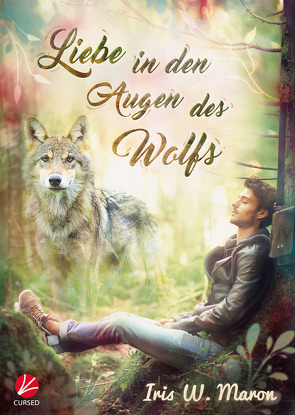 Liebe in den Augen des Wolfs von Maron,  Iris W.