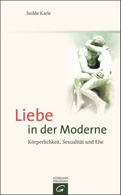 Liebe in der Moderne von Karle,  Isolde