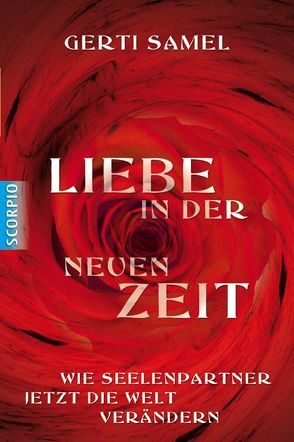 Liebe in der neuen Zeit von Samel,  Gerti