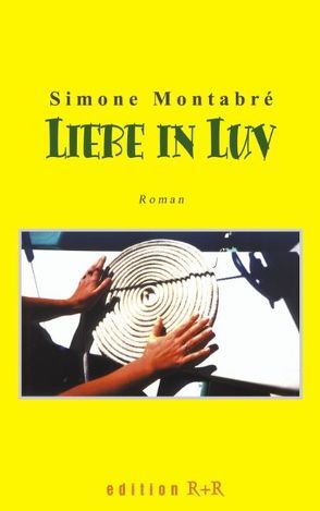 Liebe in Luv von Montabré,  Simone