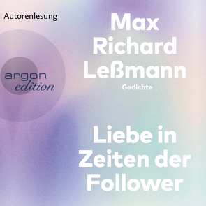 Liebe in Zeiten der Follower von Lessmann,  Max Richard