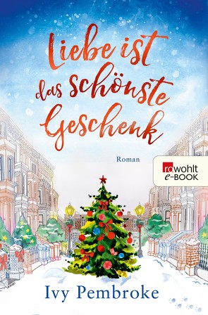 Liebe ist das schönste Geschenk von Längsfeld,  Sabine, Pembroke,  Ivy