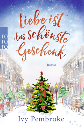 Liebe ist das schönste Geschenk von Längsfeld,  Sabine, Pembroke,  Ivy